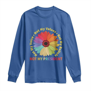 Not My President Not My Voice Not My Values Not My Beliefs Long Sleeve Shirt Multicolored Flowers TS11 Royal Blue Print Your Wear