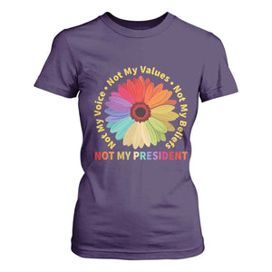 Not My President Not My Voice Not My Values Not My Beliefs T Shirt For Women Multicolored Flowers TS11 Purple Print Your Wear
