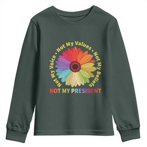 Not My President Not My Voice Not My Values Not My Beliefs Youth Sweatshirt Multicolored Flowers TS11 Dark Forest Green Print Your Wear