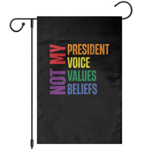 Not My President Not My Voice Not My Values Not My Beliefs Garden Flag Vintage Rainbow Text TS11 Black Print Your Wear