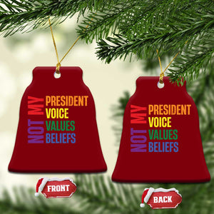 Not My President Not My Voice Not My Values Not My Beliefs Ceramic Ornament Vintage Rainbow Text TS11 Print Your Wear