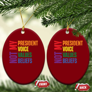 Not My President Not My Voice Not My Values Not My Beliefs Ceramic Ornament Vintage Rainbow Text TS11 Print Your Wear