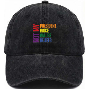 Not My President Not My Voice Not My Values Not My Beliefs Washed Cotton Baseball Cap Vintage Rainbow Text TS11 Print Your Wear