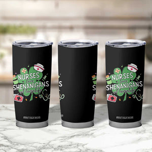 Funny St Patrick's Day Nurse Tumbler Cup Nurses Love Shenanigans Nurse Life Shamrock TS11 Print Your Wear