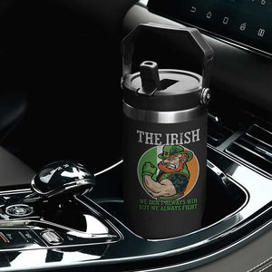 Funny The Irish We Don't Always Win But We Always Fight Flip Straw Tumbler TS11 Print Your Wear