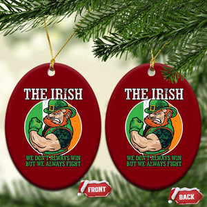 Funny The Irish We Don't Always Win But We Always Fight Ceramic Ornament TS11 Print Your Wear