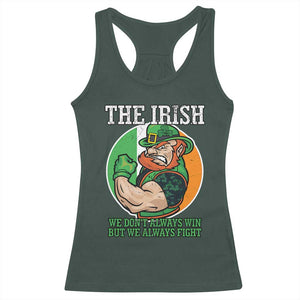 Funny The Irish We Don't Always Win But We Always Fight Racerback Tank Top TS11 Dark Forest Green Print Your Wear