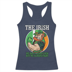 Funny The Irish We Don't Always Win But We Always Fight Racerback Tank Top TS11 Navy Print Your Wear