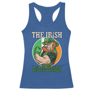 Funny The Irish We Don't Always Win But We Always Fight Racerback Tank Top TS11 Royal Blue Print Your Wear