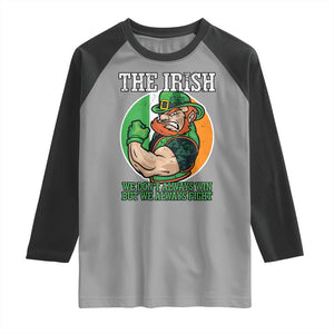 Funny The Irish We Don't Always Win But We Always Fight Raglan Shirt TS11 Sport Gray Black Print Your Wear