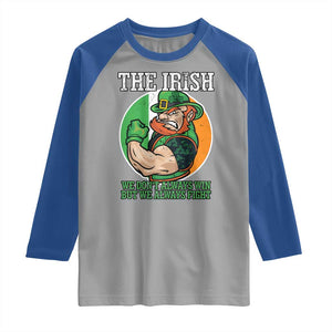 Funny The Irish We Don't Always Win But We Always Fight Raglan Shirt TS11 Sport Gray Royal Print Your Wear