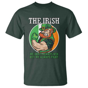 Funny The Irish We Don't Always Win But We Always Fight T Shirt TS11 Dark Forest Green Print Your Wear