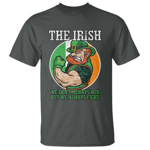 Funny The Irish We Don't Always Win But We Always Fight T Shirt TS11 Dark Heather Print Your Wear