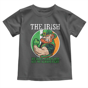 Funny The Irish We Don't Always Win But We Always Fight Toddler T Shirt TS11 Dark Heather Print Your Wear
