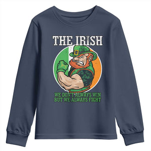 Funny The Irish We Don't Always Win But We Always Fight Youth Sweatshirt TS11 Navy Print Your Wear