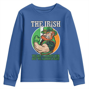 Funny The Irish We Don't Always Win But We Always Fight Youth Sweatshirt TS11 Royal Blue Print Your Wear
