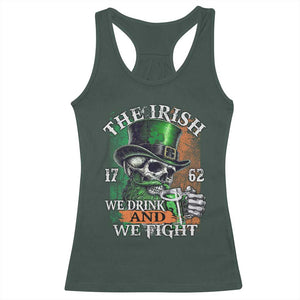 Irish Soldiers 1762 Racerback Tank Top The Irish We Drink And We Fight Shamrock Skull Beer TS11 Dark Forest Green Print Your Wear