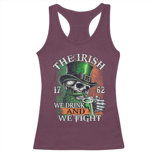 Irish Soldiers 1762 Racerback Tank Top The Irish We Drink And We Fight Shamrock Skull Beer TS11 Maroon Print Your Wear
