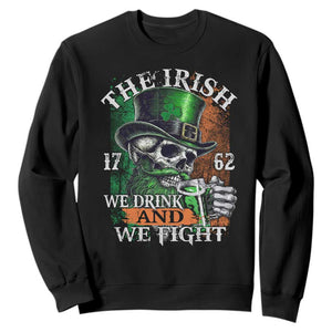 Irish Soldiers 1762 Sweatshirt The Irish We Drink And We Fight Shamrock Skull Beer TS11 Black Print Your Wear