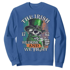 Irish Soldiers 1762 Sweatshirt The Irish We Drink And We Fight Shamrock Skull Beer TS11 Royal Blue Print Your Wear