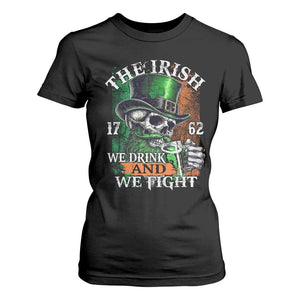 Irish Soldiers 1762 T Shirt For Women The Irish We Drink And We Fight Shamrock Skull Beer TS11 Black Print Your Wear