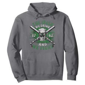Irish Soldiers 1762 Hoodie The Irish We Drink And We Fight Shamrock Beer Parade TS11 Charcoal Print Your Wear