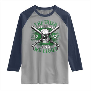 Irish Soldiers 1762 Raglan Shirt The Irish We Drink And We Fight Shamrock Beer Parade TS11 Sport Gray Navy Print Your Wear