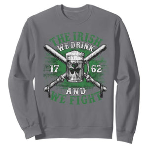 Irish Soldiers 1762 Sweatshirt The Irish We Drink And We Fight Shamrock Beer Parade TS11 Charcoal Print Your Wear