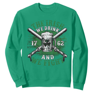 Irish Soldiers 1762 Sweatshirt The Irish We Drink And We Fight Shamrock Beer Parade TS11 Irish Green Print Your Wear