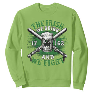 Irish Soldiers 1762 Sweatshirt The Irish We Drink And We Fight Shamrock Beer Parade TS11 Lime Print Your Wear