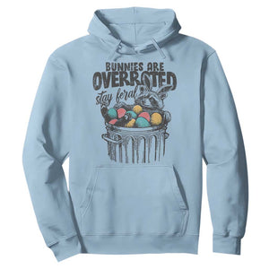 Funny Easter Day Racoon Hoodie Bunnies Are Overrated Stay Feral Eggs TS11 Light Blue Print Your Wear