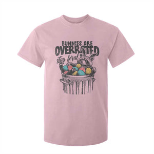 Funny Easter Day Racoon T Shirt For Kid Bunnies Are Overrated Stay Feral Eggs TS11 Light Pink Print Your Wear