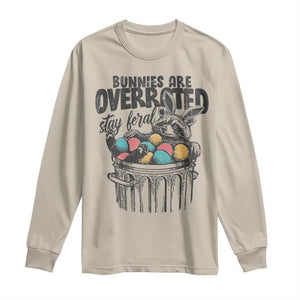 Funny Easter Day Racoon Long Sleeve Shirt Bunnies Are Overrated Stay Feral Eggs TS11 Sand Print Your Wear