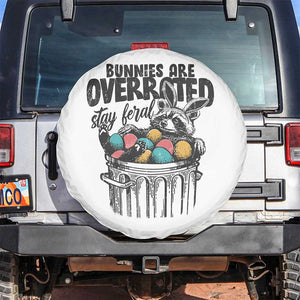 Funny Easter Day Racoon Spare Tire Cover Bunnies Are Overrated Stay Feral Eggs TS11 No hole White Print Your Wear