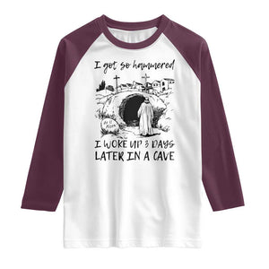 Funny I Got So Hammered I Woke Up 3 Days Later In A Cave Raglan Shirt Christian Easter Day Religious TS11 White Maroon Print Your Wear