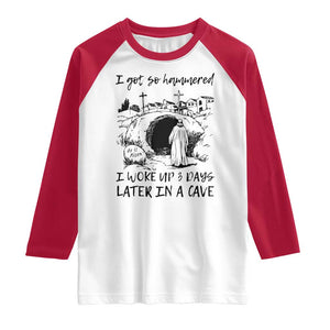 Funny I Got So Hammered I Woke Up 3 Days Later In A Cave Raglan Shirt Christian Easter Day Religious TS11 White Red Print Your Wear