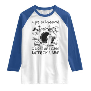 Funny I Got So Hammered I Woke Up 3 Days Later In A Cave Raglan Shirt Christian Easter Day Religious TS11 White Royal Print Your Wear