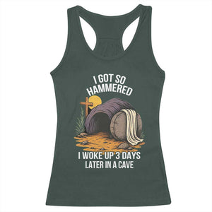 Christian Easter Day Religious Stone Racerback Tank Top I Got So Hammered I Woke Up 3 Days Later In A Cave TS11 Dark Forest Green Print Your Wear