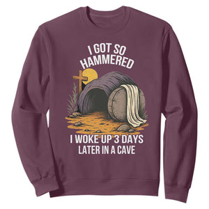 Christian Easter Day Religious Stone Sweatshirt I Got So Hammered I Woke Up 3 Days Later In A Cave TS11 Maroon Print Your Wear