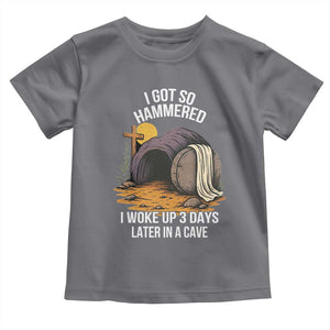 Christian Easter Day Religious Stone Toddler T Shirt I Got So Hammered I Woke Up 3 Days Later In A Cave TS11 Charcoal Print Your Wear