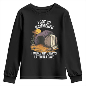 Christian Easter Day Religious Stone Youth Sweatshirt I Got So Hammered I Woke Up 3 Days Later In A Cave TS11 Black Print Your Wear