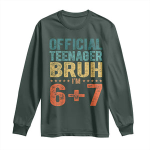 13th Birthday 67 Meme Long Sleeve Shirt Official Teenager Bruh I Am Six Seven Retro 13 Years Old TS11 Dark Forest Green Print Your Wear