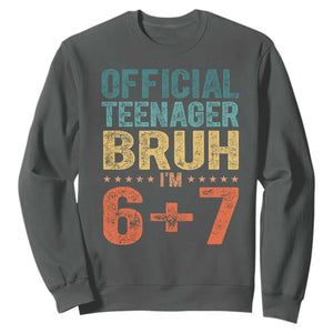 13th Birthday 67 Meme Sweatshirt Official Teenager Bruh I Am Six Seven Retro 13 Years Old TS11 Dark Heather Print Your Wear