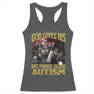 God Gives His Most Powerful Soldiers Autism Racerback Tank Top Funny Hard Skeleton Meme TS11 Dark Heather Print Your Wear