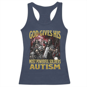 God Gives His Most Powerful Soldiers Autism Racerback Tank Top Funny Hard Skeleton Meme TS11 Navy Print Your Wear