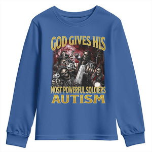 God Gives His Most Powerful Soldiers Autism Youth Sweatshirt Funny Hard Skeleton Meme TS11 Royal Blue Print Your Wear
