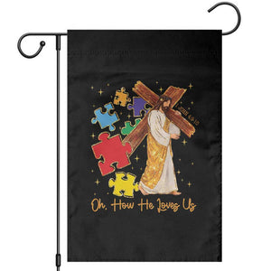 Autism Awareness Jesus Garden Flag Oh How He Loves Us Christian Bible Verse TS11 Black Print Your Wear
