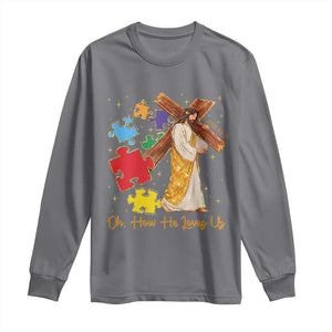 Autism Awareness Jesus Long Sleeve Shirt Oh How He Loves Us Christian Bible Verse TS11 Charcoal Print Your Wear