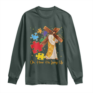 Autism Awareness Jesus Long Sleeve Shirt Oh How He Loves Us Christian Bible Verse TS11 Dark Forest Green Print Your Wear