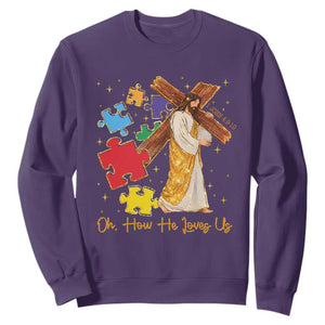 Autism Awareness Jesus Sweatshirt Oh How He Loves Us Christian Bible Verse TS11 Purple Print Your Wear